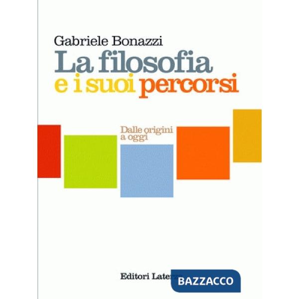 FILOSOFIA E I SUOI PERCORSI (EDIZ. COMPATTA)
