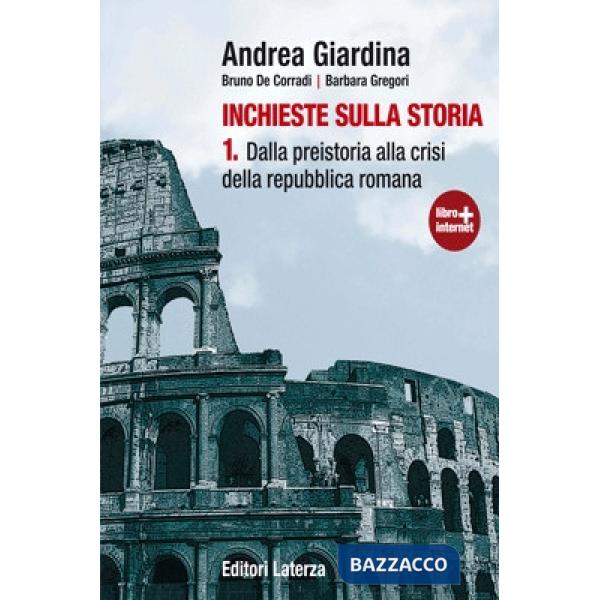 Inchieste sulla storia. Per le Scuole superiori. Con espansione online. Vol. 1: 