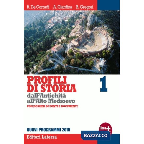 Profili di storia dall'antichità all'alto Medioevo. Con Dossier di fonti e documenti. Per le Scuole superiori. Con espansione on