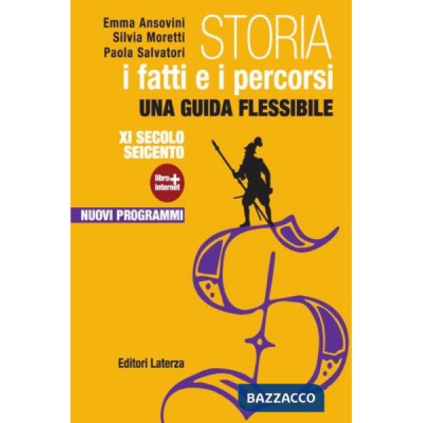 Storia. I fatti e i percorsi. Con Cittadinanza e Costituzione. Con materiali per