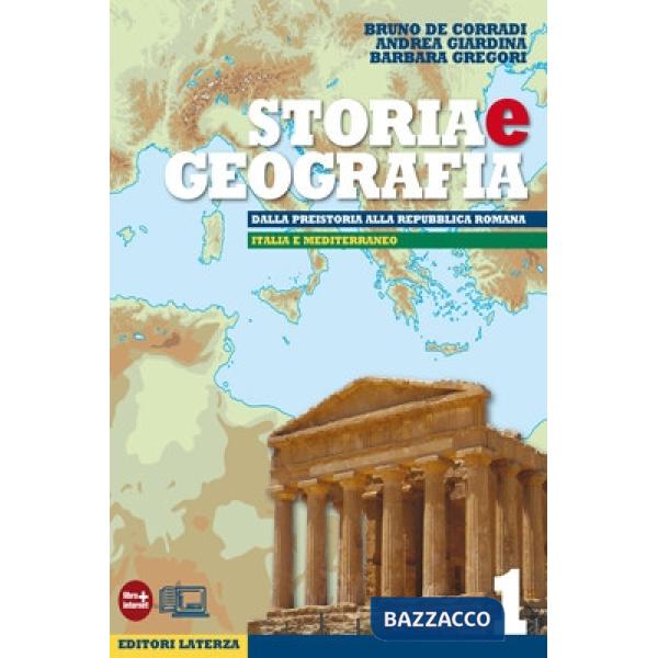 Storia e geografia. Con materiali per il docente. Per le Scuole superiori. Con espansione online. Vol. 1: Dalla preistoria alla 