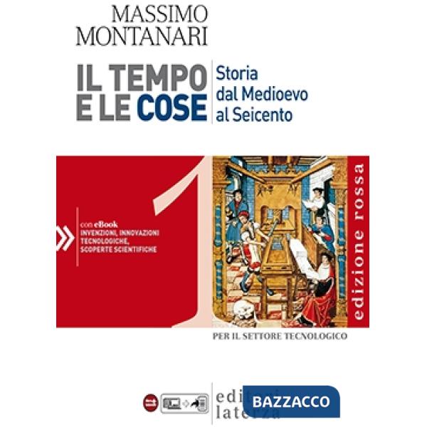 Tempo e le cose. Ediz. rossa. Per le Scuole superiori (Il). Vol. 1