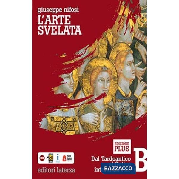 Arte svelata. Per le Scuole superiori (L'). Vol. 2