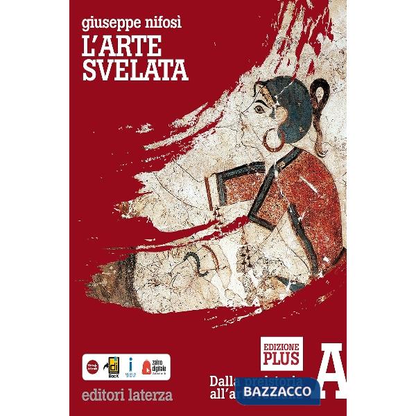 ARTE SVELATA (L') ED. PLUS VOL. A CON LA FABBRICA DELL'ARCHITETTURA