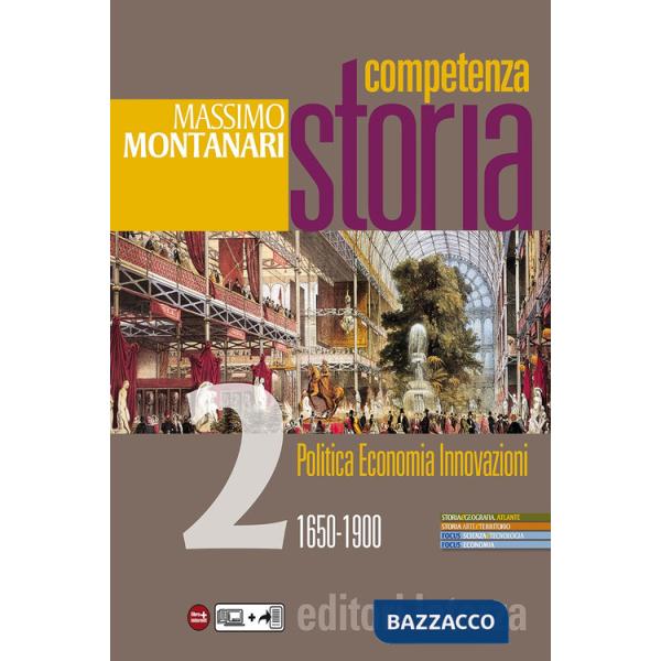 Competenza storia. Per le Scuole superiori. Con e-book. Con espansione online. Vol. 2: 1650-1900