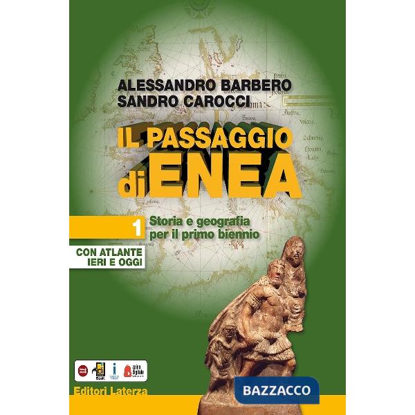 BIENNIO LICEI IL PASSAGGIO DI ENEA VOL. I + ATLANTE DI GEOSTORIA