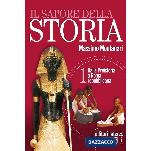 SAPORE DELLA STORIA. DALLA PREISTORIA A ROMA REPUB