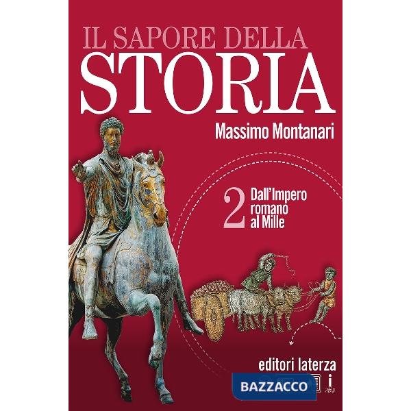 SAPORE DELLA STORIA. DALL'IMPERO ROMANO AI MILLE