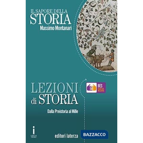 Sapore della storia. Lezioni di storia. BES. Per le Scuole superiori (Il)