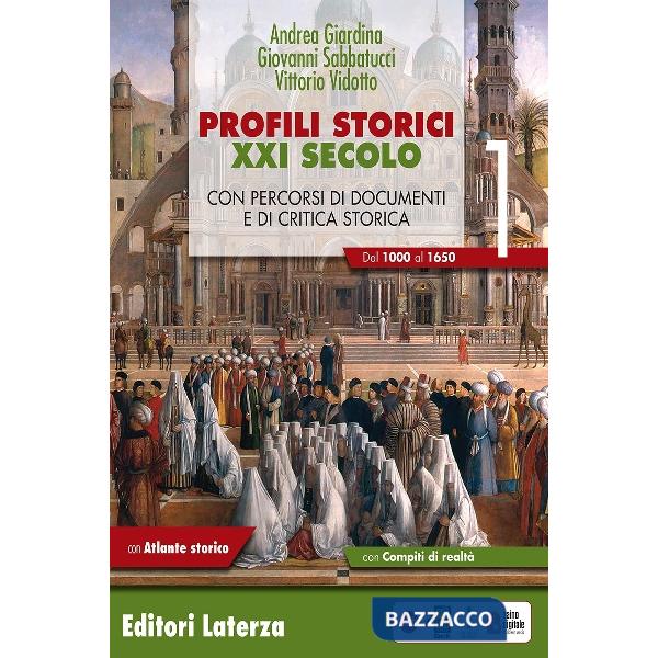 PROFILI STORICI XXI SECOLO VOL. 1-DAL 1000 AL 1650 CON ATLANTE STORICO