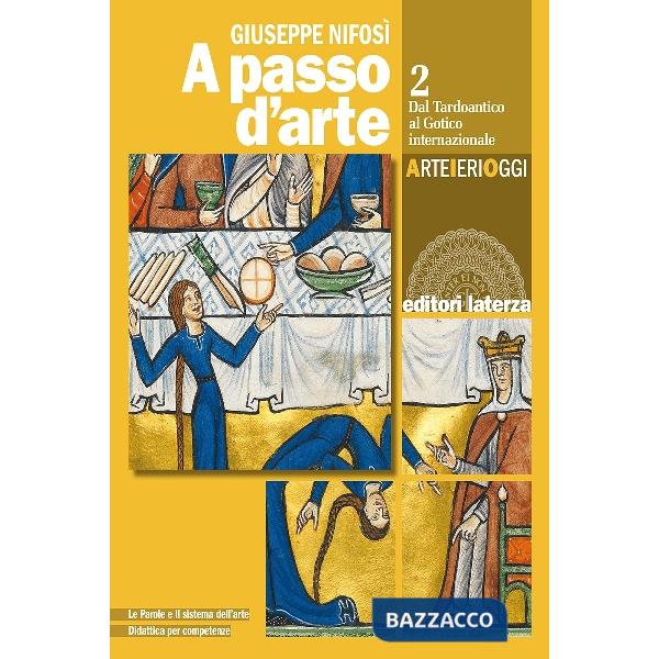 A PASSO D'ARTE. ARTE IERI OGGI. PER LE SCUOLE SUPERIORI. CON E-BOOK. C