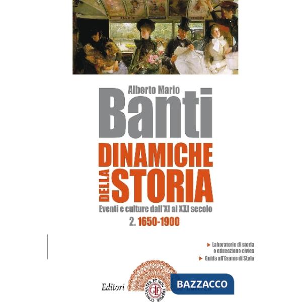 DINAMICHE DELLA STORIA. EVENTI E CULTURE DALL'XI AL XXI SECOLO VOL. 2