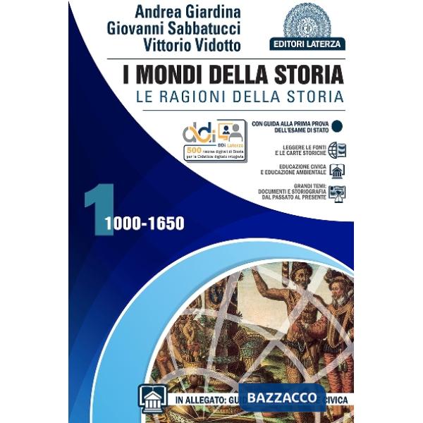 MONDI DELLA STORIA. LE RAGIONIDELLA STORIA. PER LE SCUOLE SUPERIORI. C