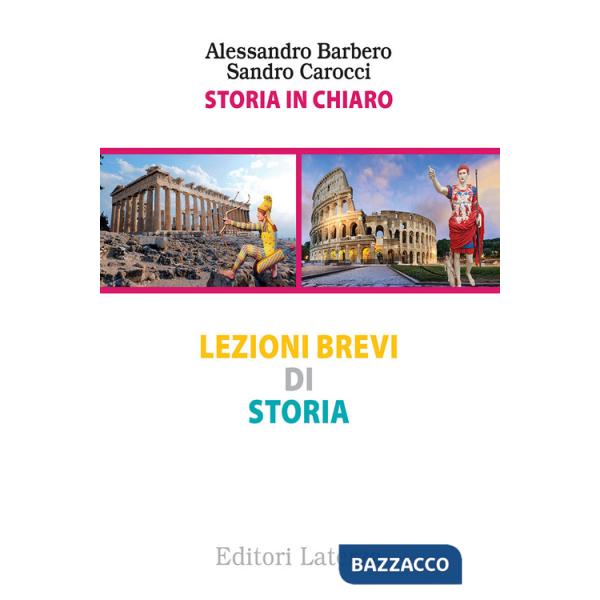 Storia in chiaro. Lezioni brevi di storia