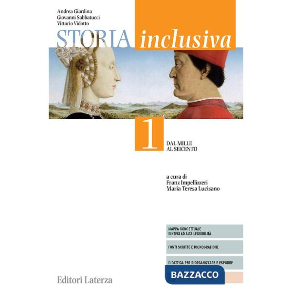 Storia inclusiva. Per le Scuole superiori. Vol. 1: Dal Mille al Seicento