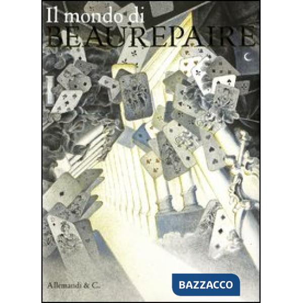 Mondo di Beaurepaire. Ediz. illustrata (Il)