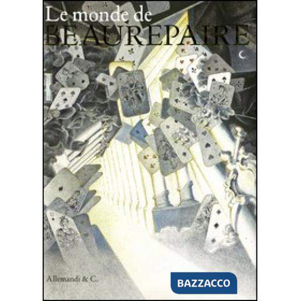 Monde de Beaurepaire. Ediz. illustrata (Le)