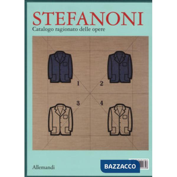 Stefanoni. Catalogo ragionato delle opere