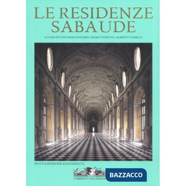 Residenze sabaude. Nuova ediz. (Le)