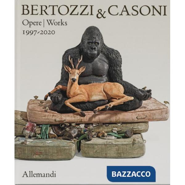 Bertozzi & Casoni. Opere-Works 1997-2020. Ediz. a colori