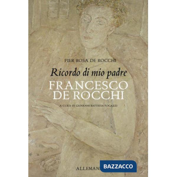 Ricordo di mio padre Francesco De Rocchi