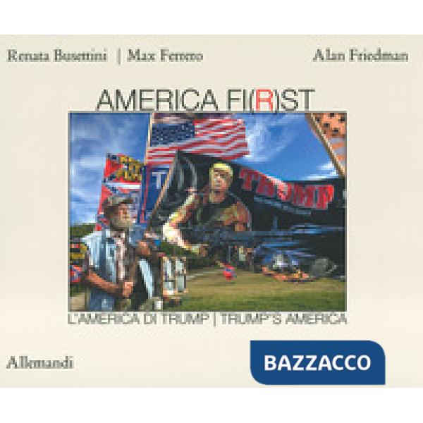 America fi(r)st. L'America di Trump-Trump's America