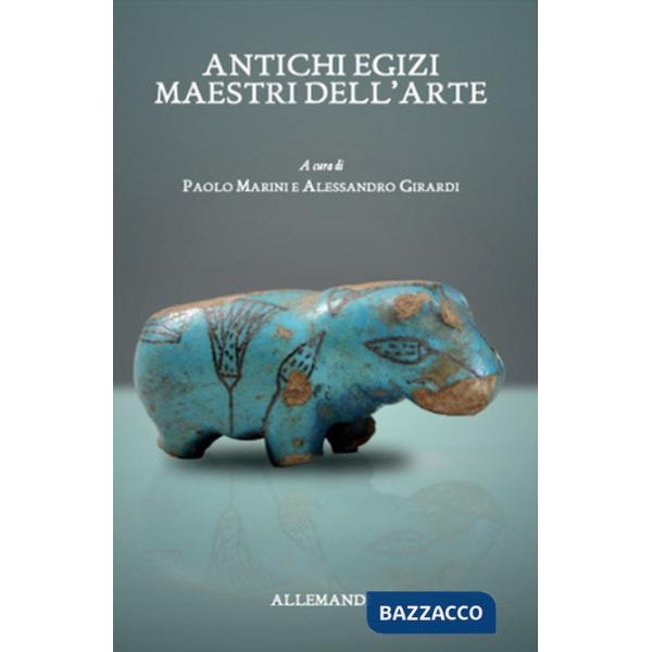 Antichi egizi. Maestri dell'arte. Catalogo della mostra (Bolzano, 21 settembre-10 dicembre 2023). Ediz. illustrata