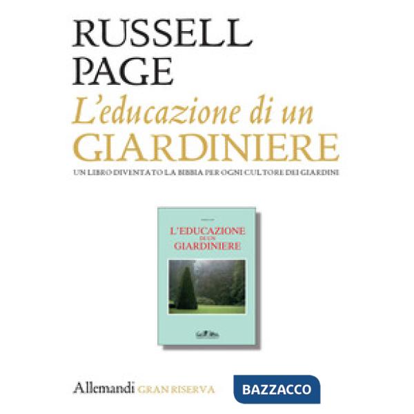 Educazione di un giardiniere. Ediz. illustrata (L')