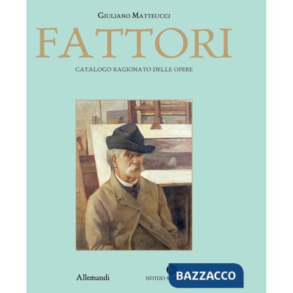 Fattori. Catalogo ragionato delle opere