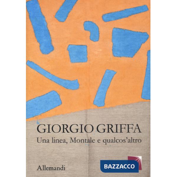 Giorgio Griffa. Una linea, Montale e qualcos'altro. Catalogo della mostra (Castello di Miradolo, 23 marzo-25 dicembre 2024)