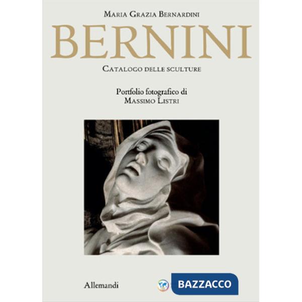 Bernini. Catalogo delle sculture. Ediz. a colori