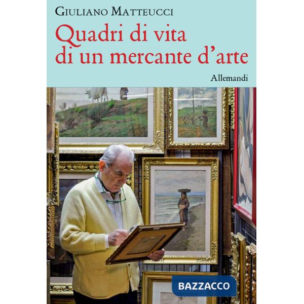 Quadri di vita di un mercante d'arte