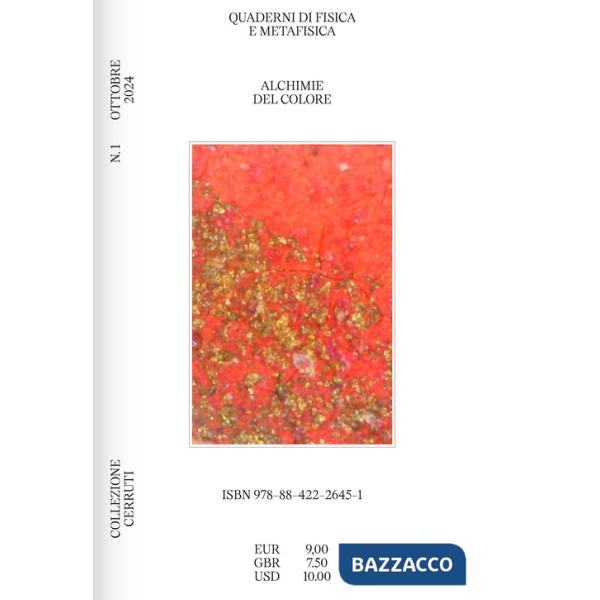 Quaderni di fisica e metafisica. Vol. 1: Alchimie del colore