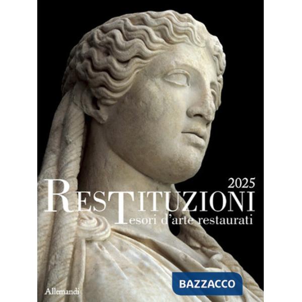 Restituzioni. Tesori d'arte restaurati 2025. Catalogo della mostra (Roma, 28 ottobre 2025-18 gennaio 2026). Ediz. a colori