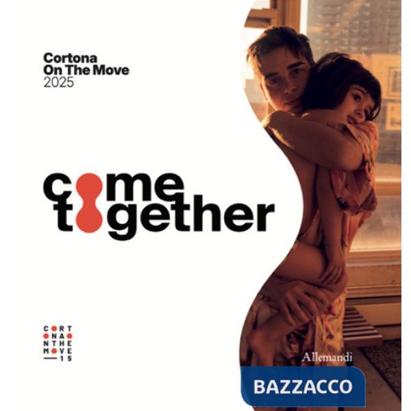Cortona. On the move together. Ediz. italiana e inglese