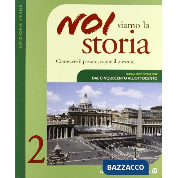NOI SIAMO LA STORIA 2 ED. VERDE