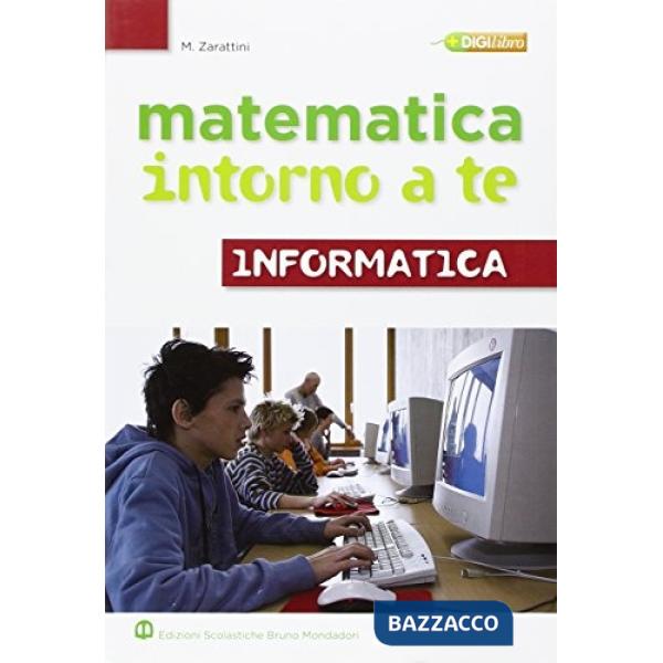 MATEMATICA INTORNO A TE INFORMATICA