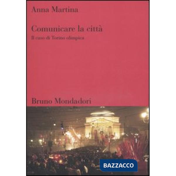 Comunicare la città. Il caso di Torino olimpica