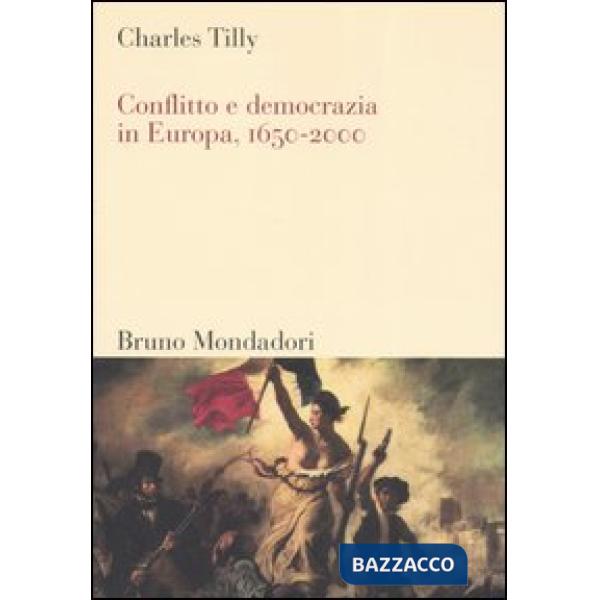 Conflitto e democrazia in Europa, 1650-2000