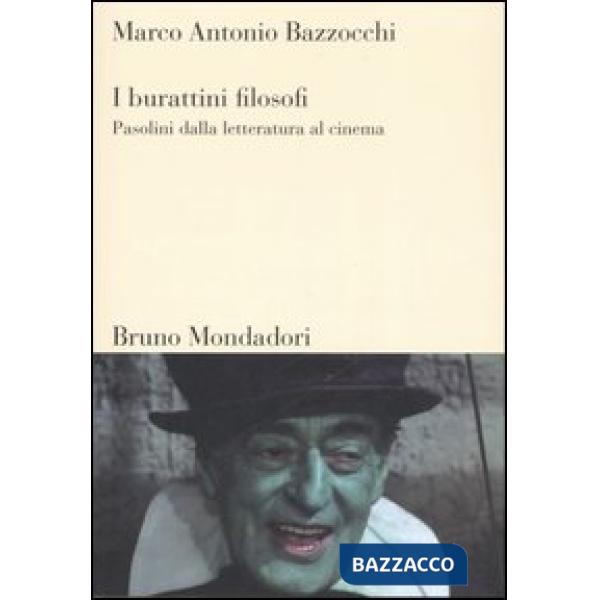 Burattini filosofi. Pasolini dalla letteratura al cinema (I)