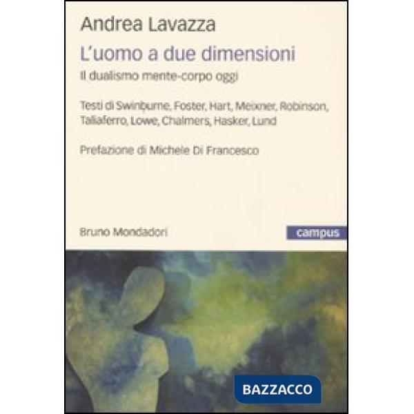 Uomo a due dimensioni. Il dualismo mente-corpo oggi (L')