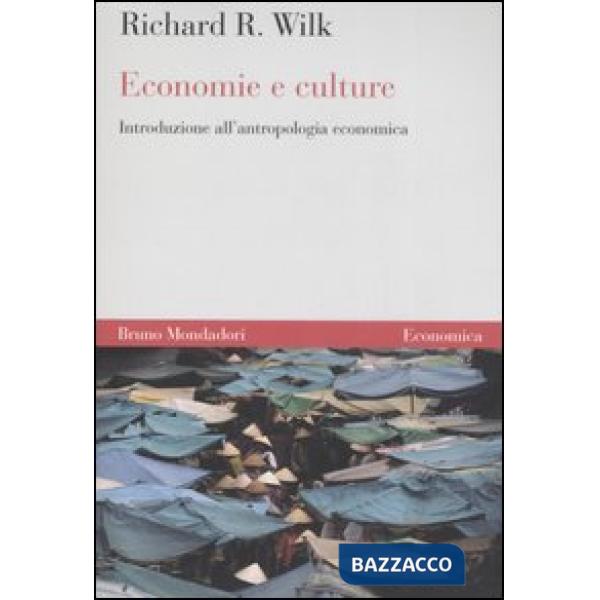 Economie e culture. Introduzione all'antropologia economica