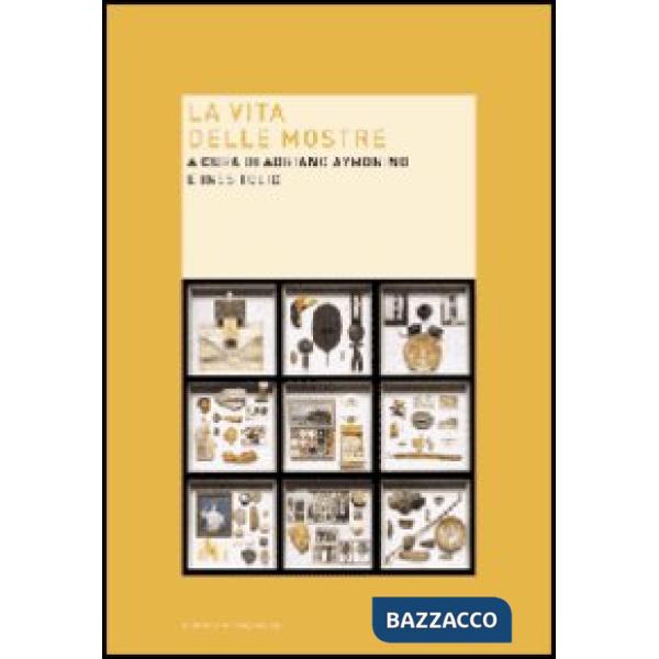 Vita delle mostre (La)