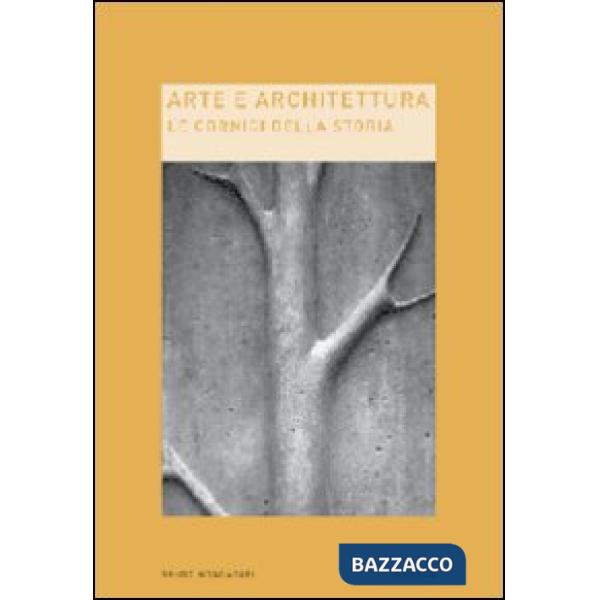 Arte e architettura. Le cornici della storia