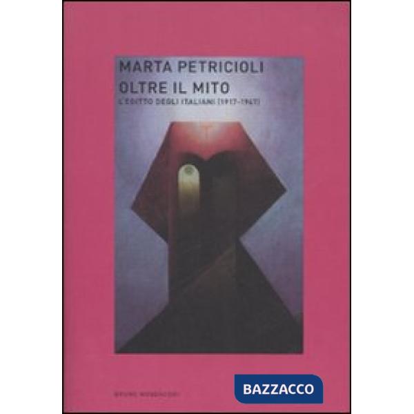 Oltre il mito. L'Egitto degli italiani (1917-1947)