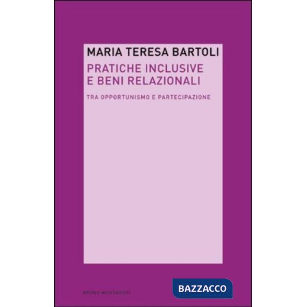 Pratiche inclusive e beni relazionali. Tra opportunismo e partecipazione