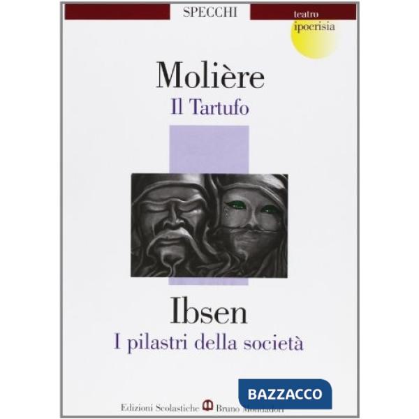 TARTUFO/I PILASTRI DELLA SOCIETA'