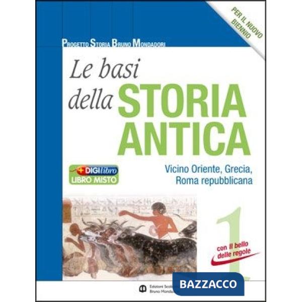 BASI DELLA STORIA ANTICA 1 + IL BELLO DELLE REGOLE