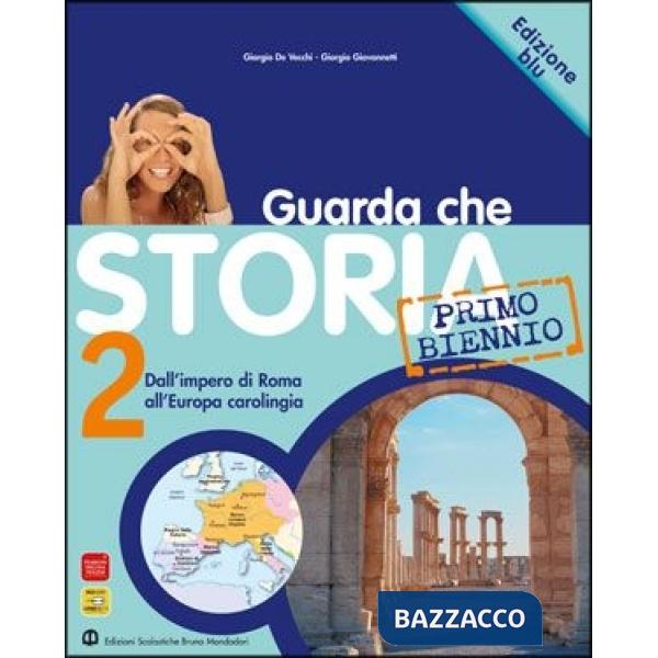 GUARDA CHE STORIA 2 PRIMO BIENNIO ED. BLU