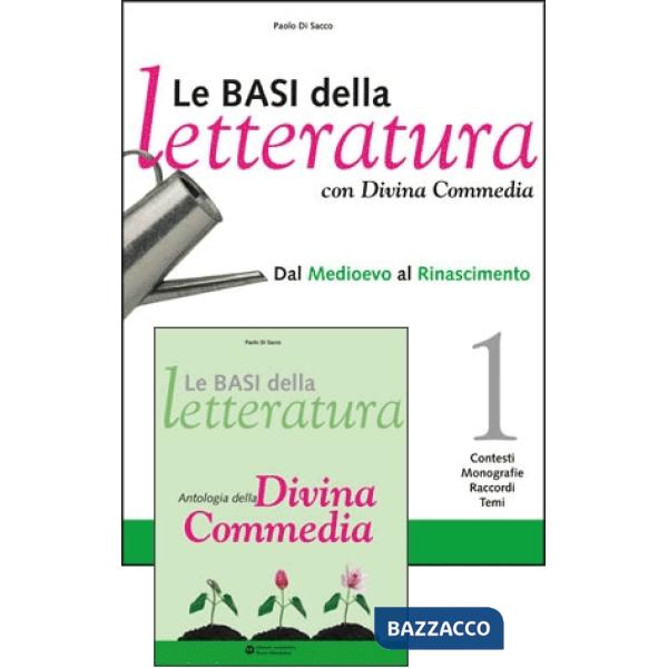 BASI DELLA LETTERATURA 1 + DIVINA COMMEDIA